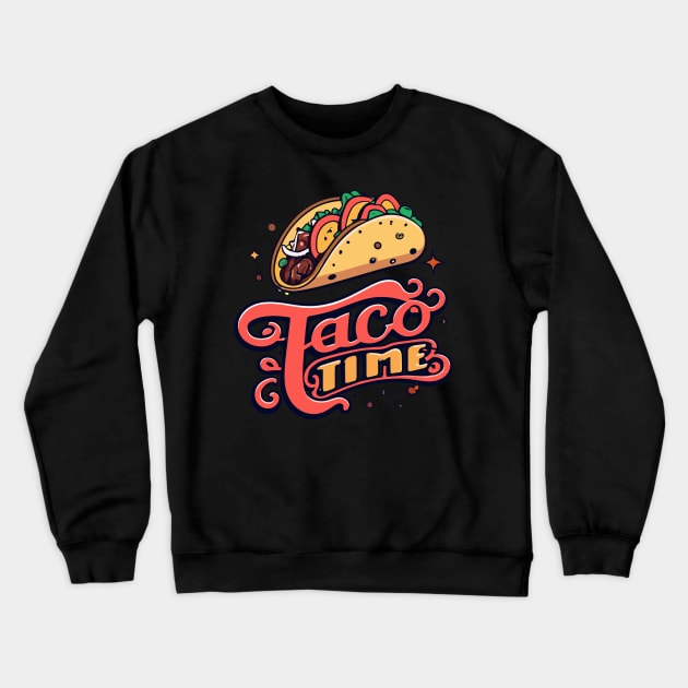 taco time Crewneck Sweatshirt by AOAOCreation